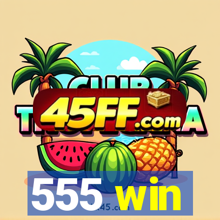 555 win